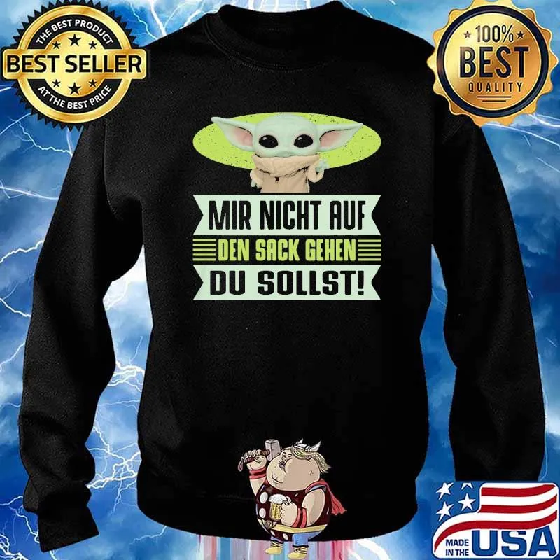 MIR NICHT AUF DEN SACK GEHEN DU SOLLST BABY YODA SHIRT Sweater