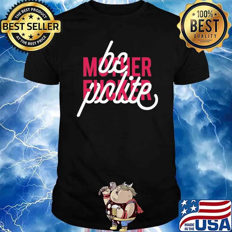 Mother fucker be polite shirt