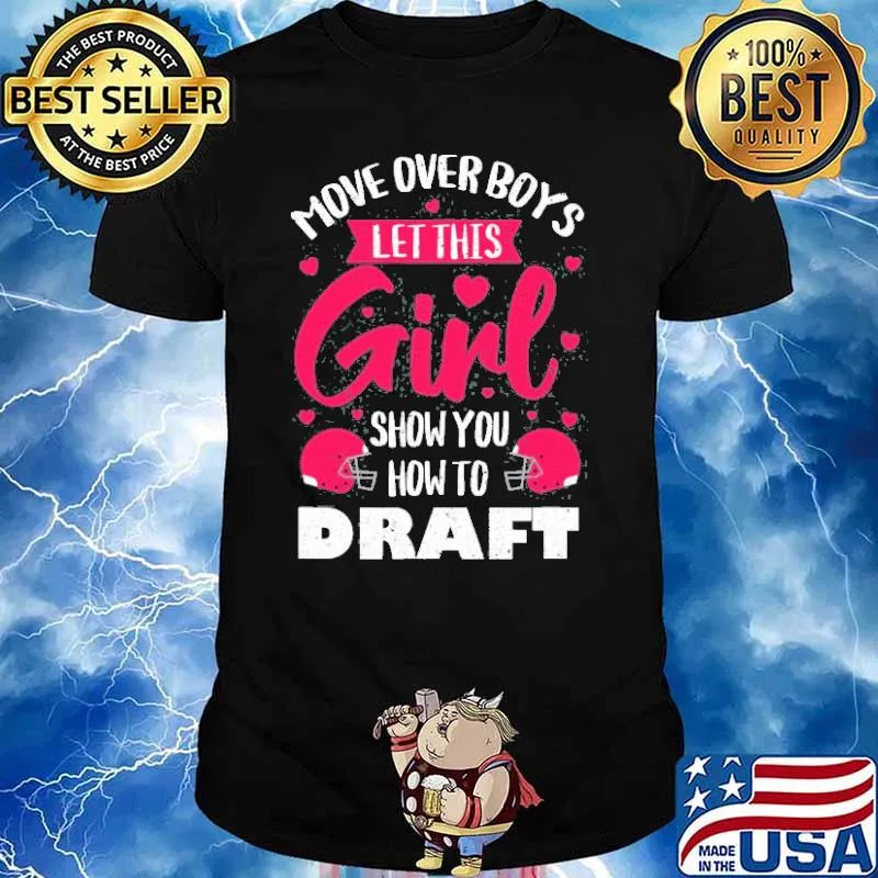 Move over boys let this show you how to draft shirt