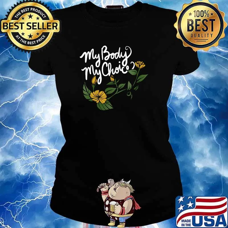 My Body My Choice Pro-Choice feminist flower T-Shirt Ladies tee