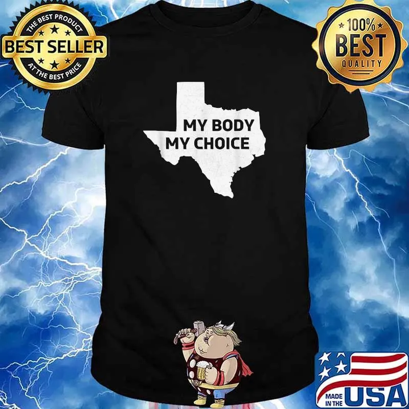 My Body My Choice Texas Abortion Law 2021 T-Shirt