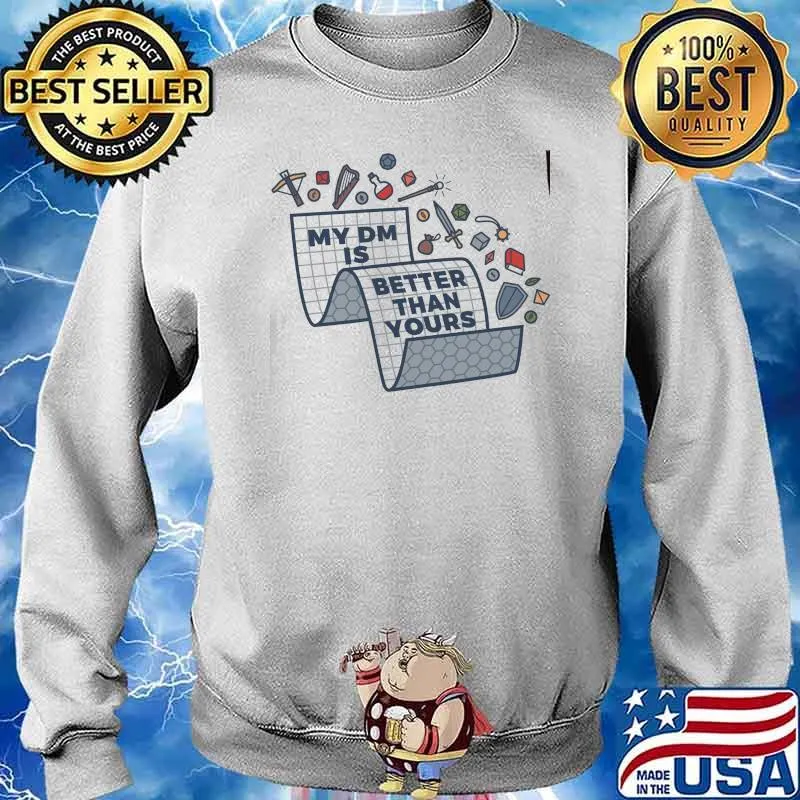 My dm is better than yours s Sweater