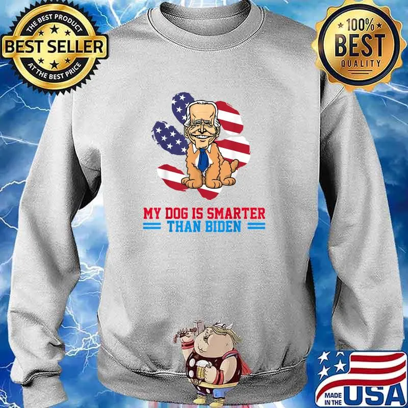 My Dog Is Smarter Than Biden American Flag T-Shirt Sweater