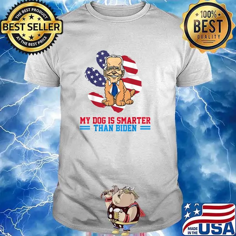 My Dog Is Smarter Than Biden American Flag T-Shirt