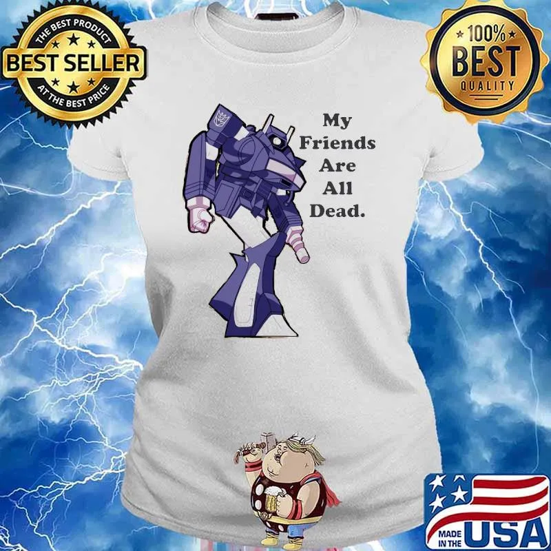 My friends are all dead shockwave s Ladies tee