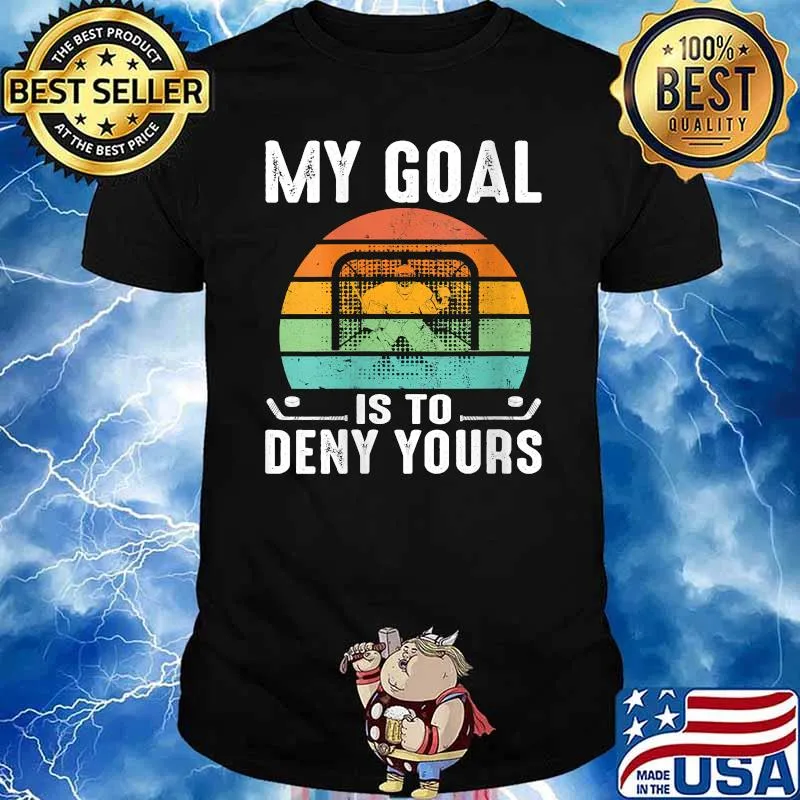My Goal Is To Deny Yours Retro Ice Hockey Goalie T-Shirt