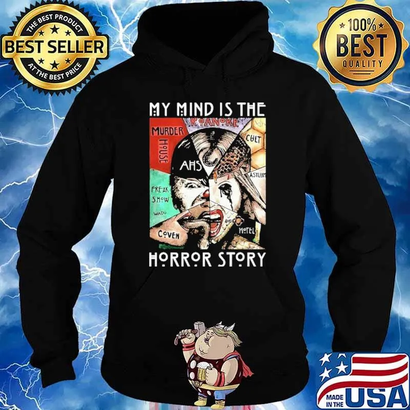 My Mind Is The Horror Story Shirt Hoodie