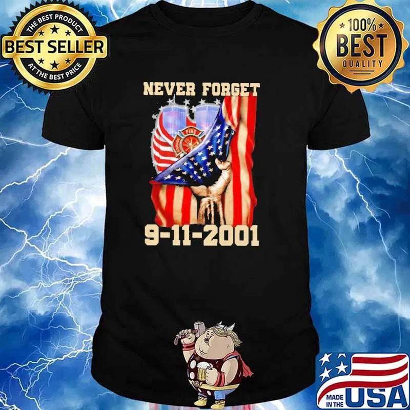 Never forget 9 11 2001 firefighter american flag shirt