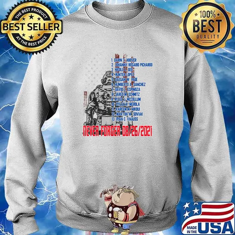 Never Forget Of Fallen Soldiers 13 Heroes Name 08-26-2021 American Flag T-Shirt Sweater