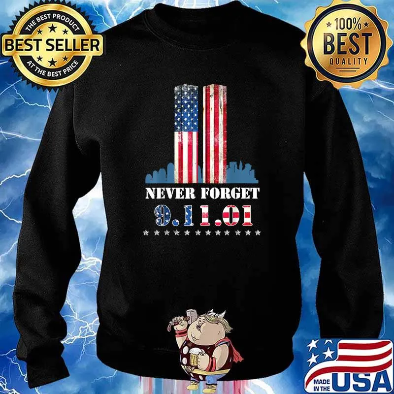 Never Forget Patriotic 911 American Flag T-Shirt Sweater