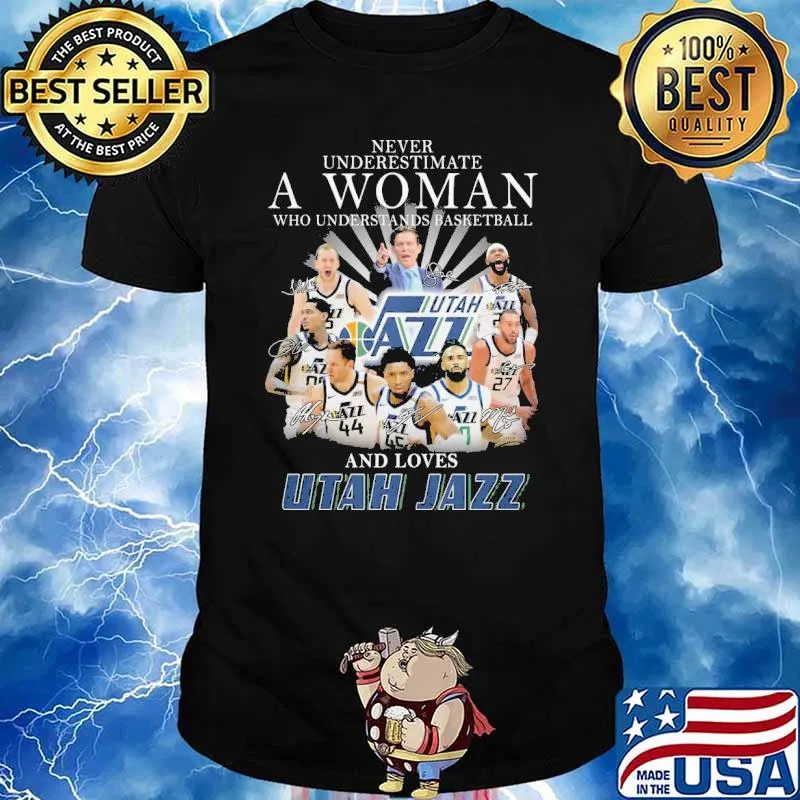Never underestimate a woman who understands basketball and loves Utah jazz shirt