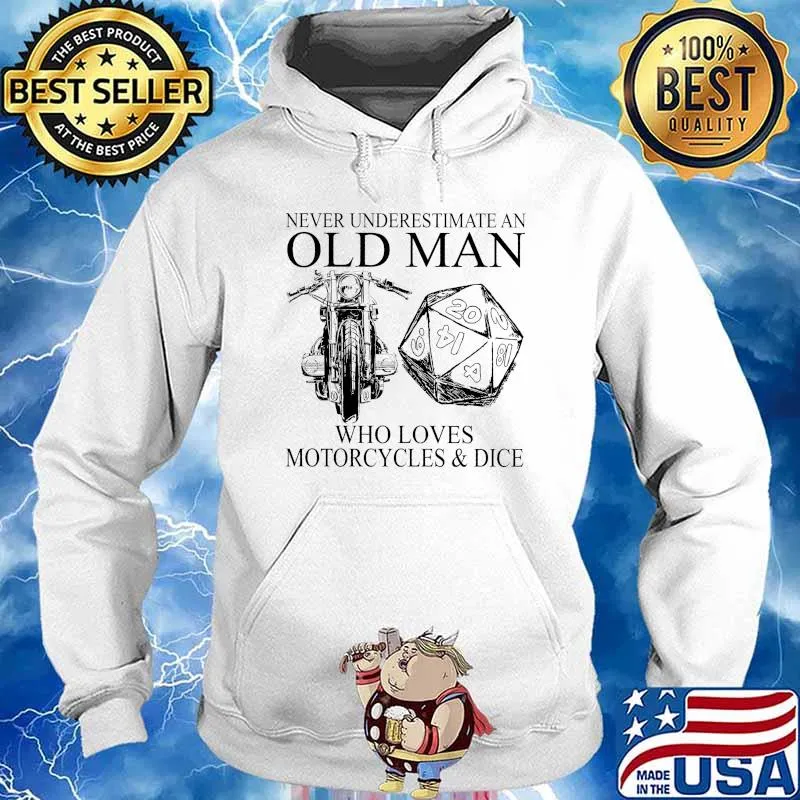 never underestimate an old man who loves motorcycles and dice s Hoodie