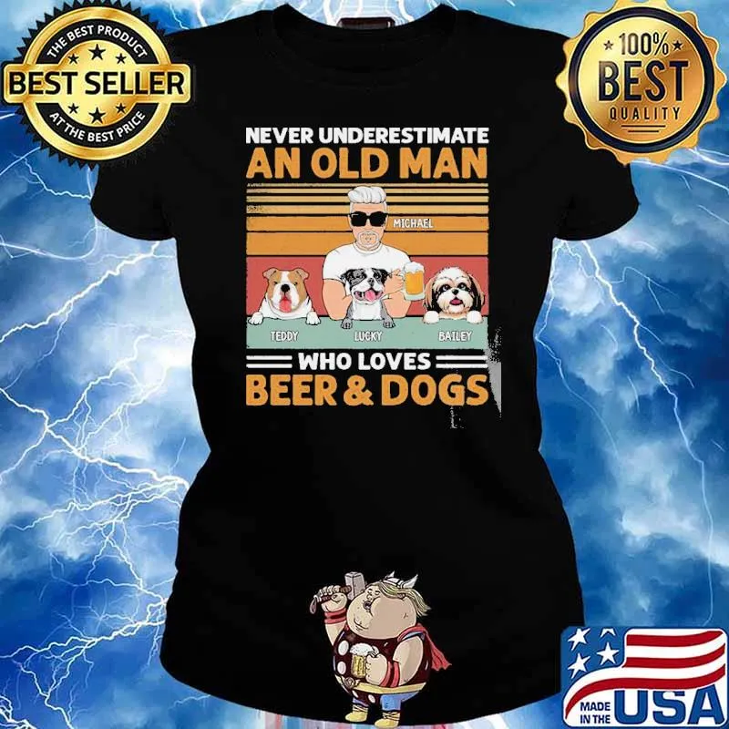 Never Understimate An Old Man Who Loves Beer And Dogs Vintage Shirt Ladies tee