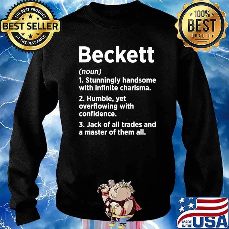 Nice beckett definition stunningly handsome with infinite charisma humble yet overflowing with confidence T-Shirt Sweater