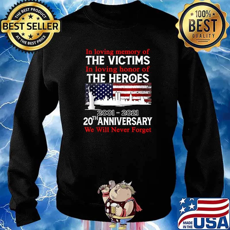 Nice in Loving Memory Of The Victims In Loving Horror Of The Heroes American Flag T-Shirt Sweater
