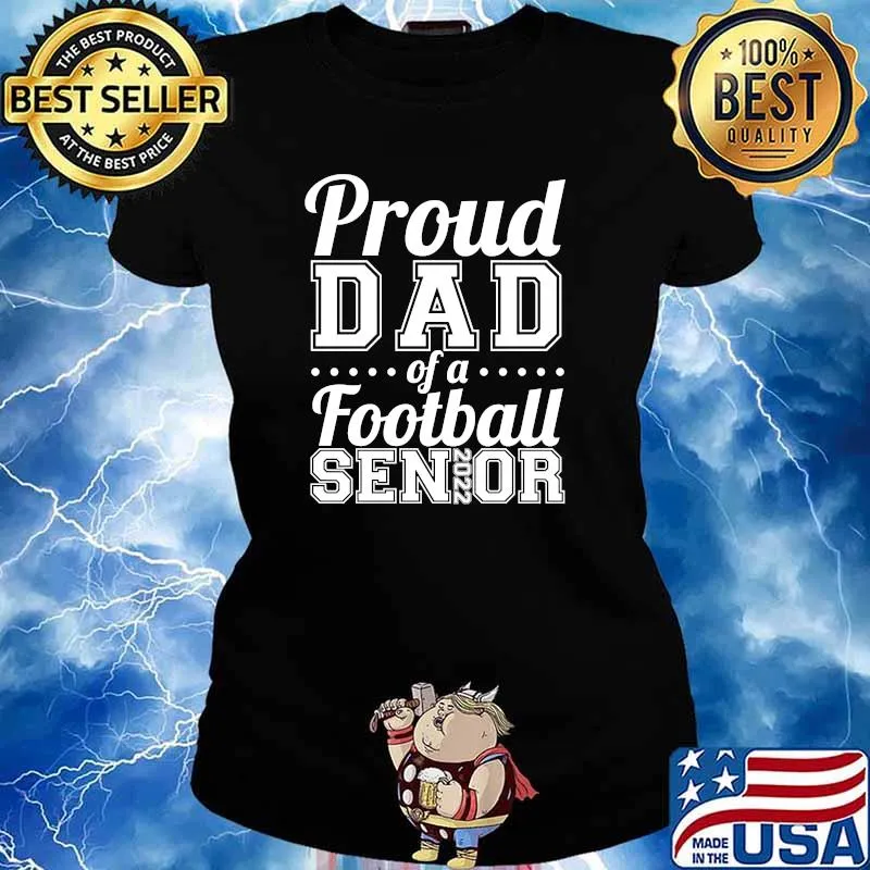 Nice proud Dad OF A Senior 2022 Football Dad T-Shirt Ladies tee