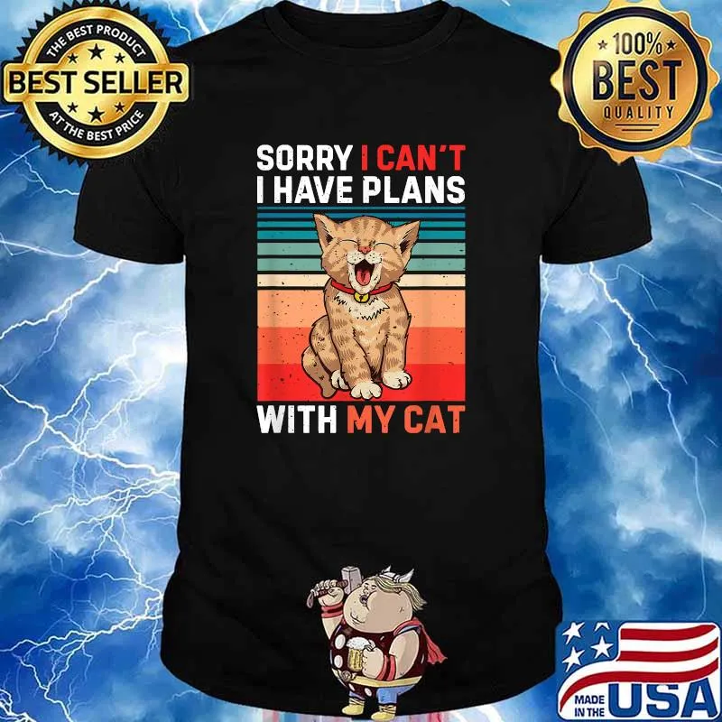 Nice sorry I Can't I Have Plans With My Cat Cute Animal Pet T-Shirt