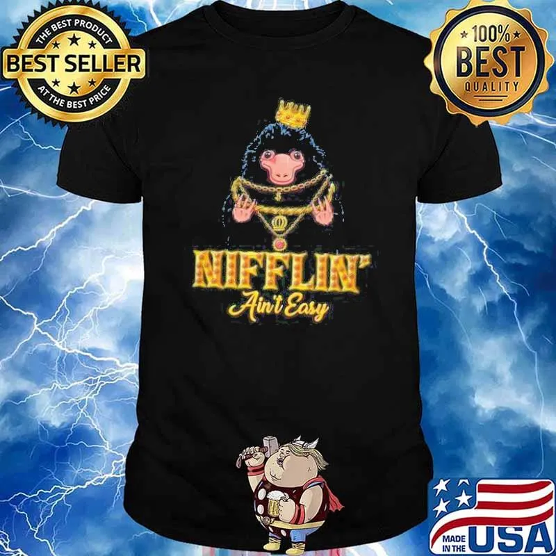 NIFFLIN' AIN'T EASY EXCLUSIVE SHIRT