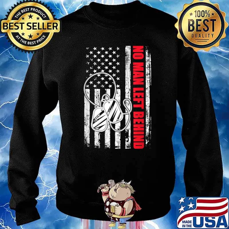 No Man Left Behind American Flag Veteran T-Shirt Sweater