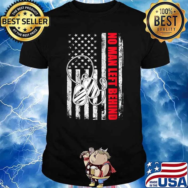 No Man Left Behind American Flag Veteran T-Shirt