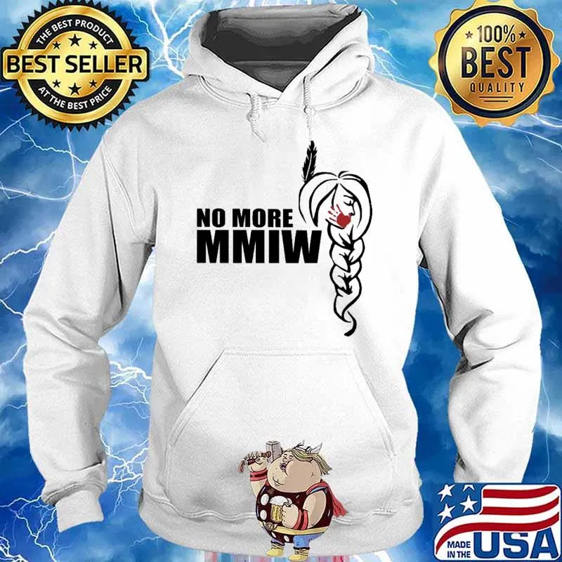 No More Stolen Sisters MMiW Shirt Hoodie