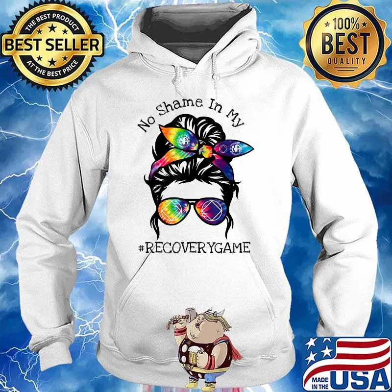 No Shame In My Recovery Game Narcotics Anonymous Messy Buns T-Shirt Hoodie