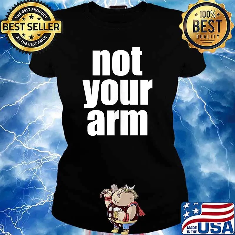 Not Your Arm Vaccine Freedom Anti-Vax T-s Ladies tee