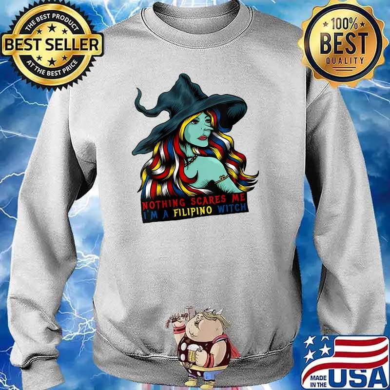 Nothing Scares Me I'm a Filipino Witch Patriot Halloween T-Shirt Sweater