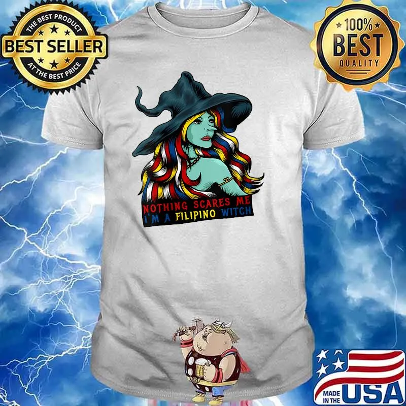 Nothing Scares Me I'm a Filipino Witch Patriot Halloween T-Shirt