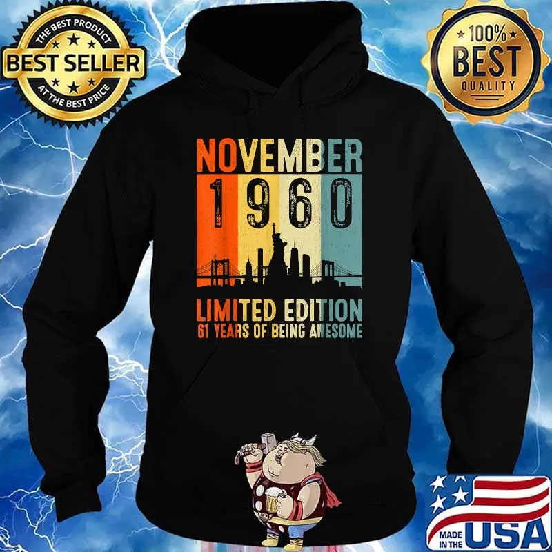 November 1960 Limited Edition 61 Year Old Awesome Since Vintage T-Shirt Hoodie