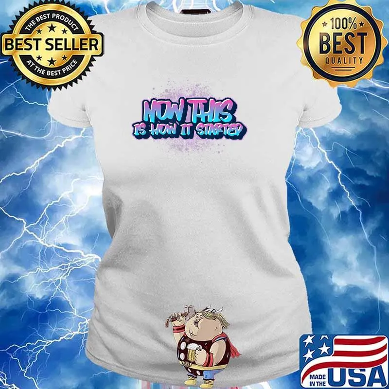 Now This Is How It Started EDM Rave Music Festival T-Shirt Ladies tee