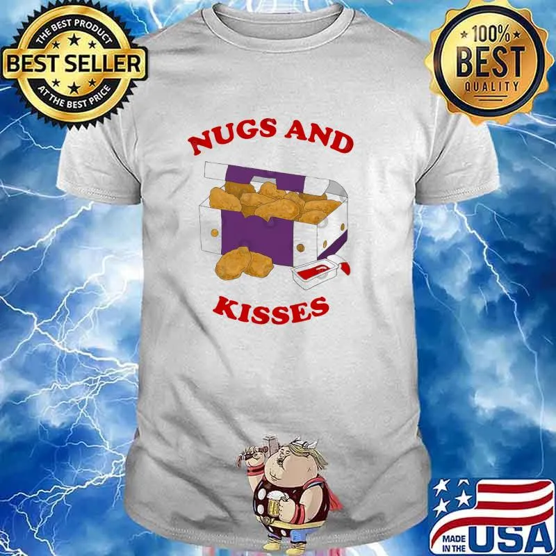 Nugs and kisses shirt