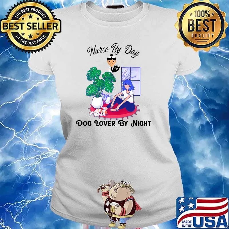 Nurse By Day Dog Lover By Night T-Shirt Ladies tee
