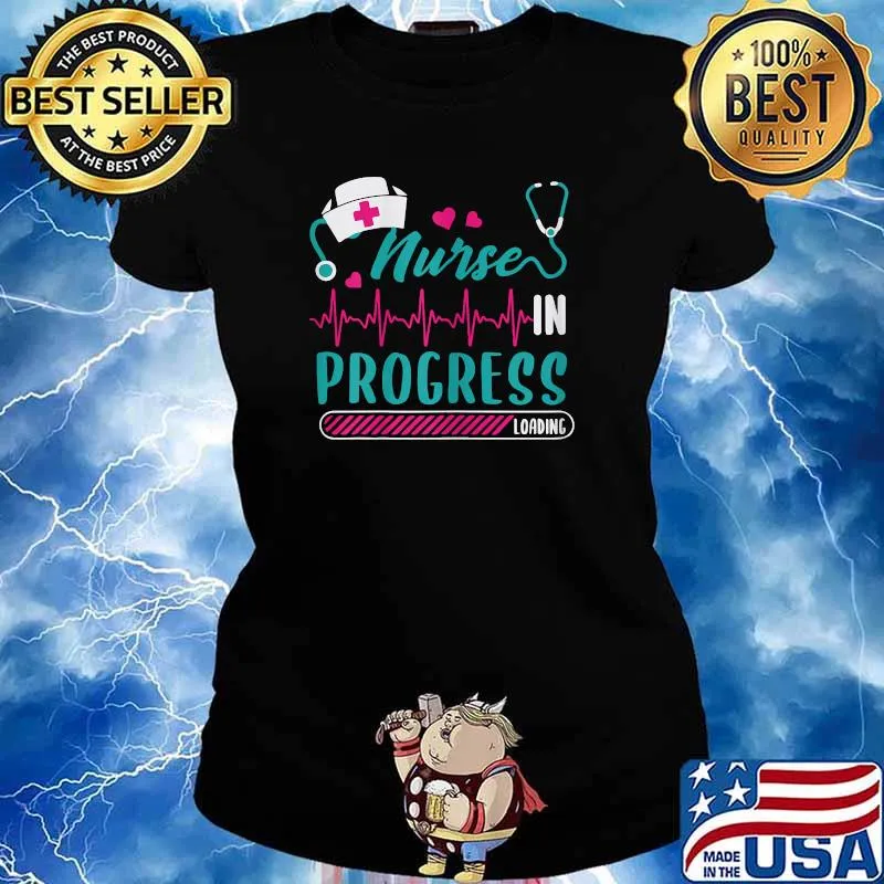 Nurse in Progress nurse loading T-Shirt Ladies tee