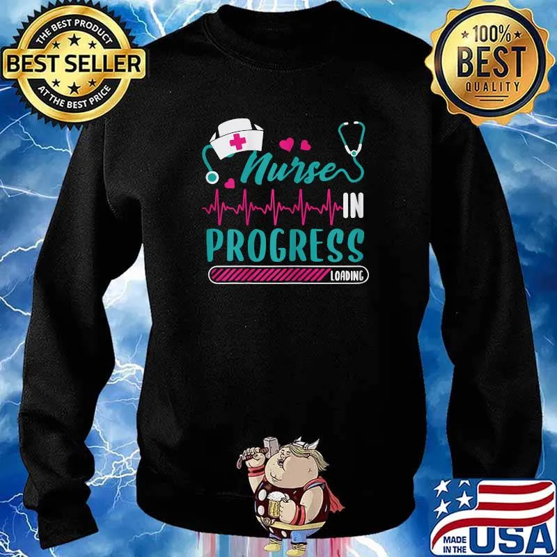 Nurse in Progress nurse loading T-Shirt Sweater