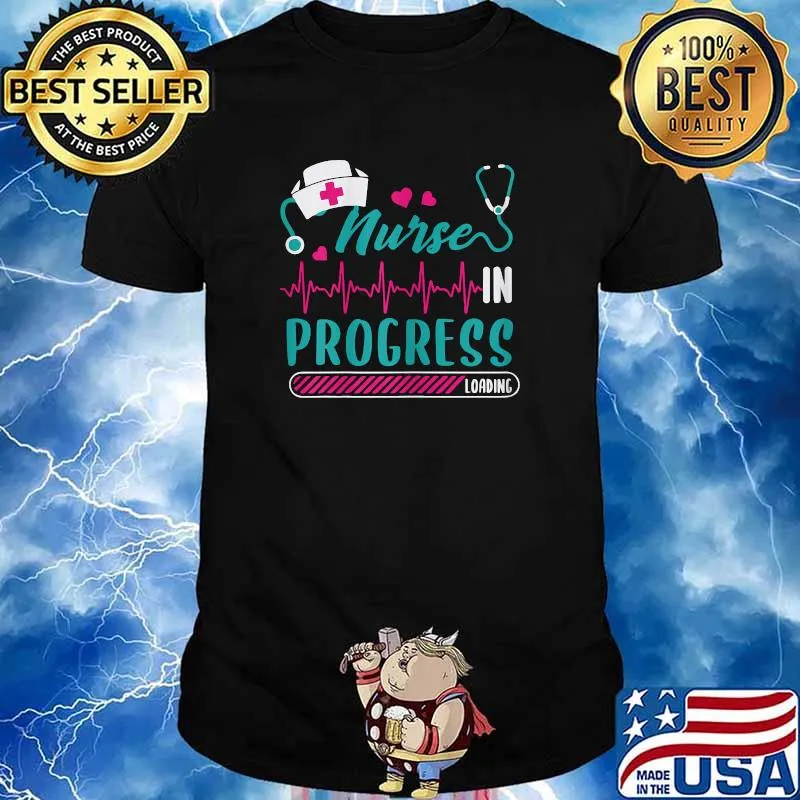 Nurse in Progress nurse loading T-Shirt