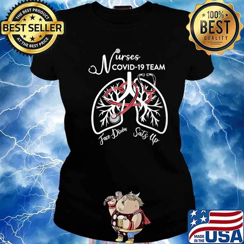Nurses Covid 19 Team Face Dour Sats Up Shirt Ladies tee