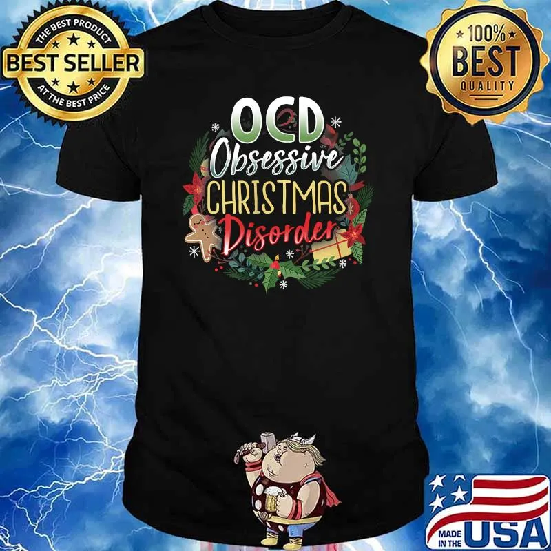 Ocd Obsissive Christmas disorder Ugly T-Shirt