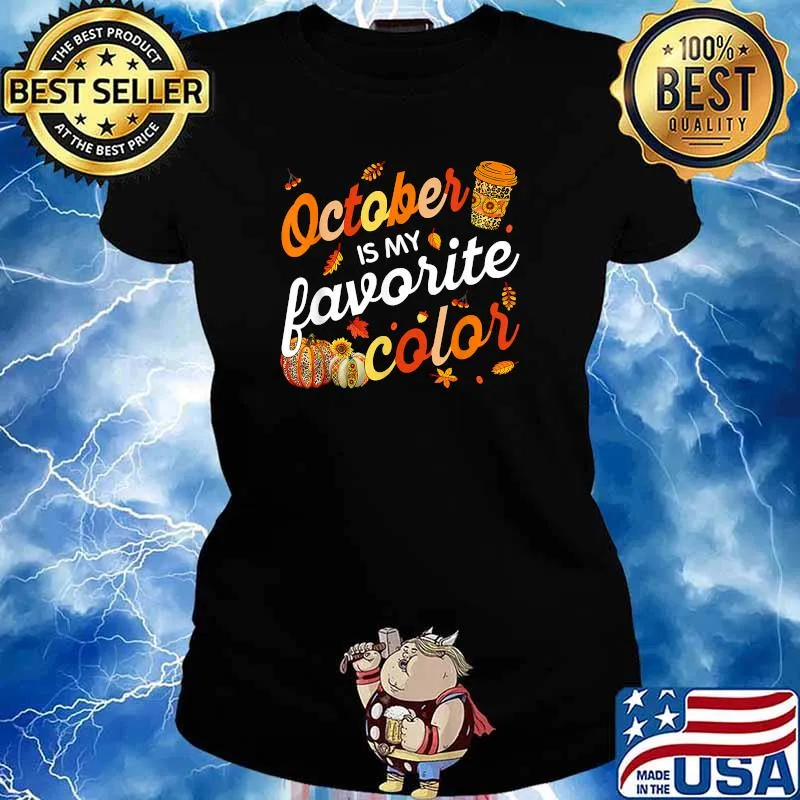 October Is My Favorite Color Fall Leaves Autumn Thanksgiving T-Shirt Ladies tee