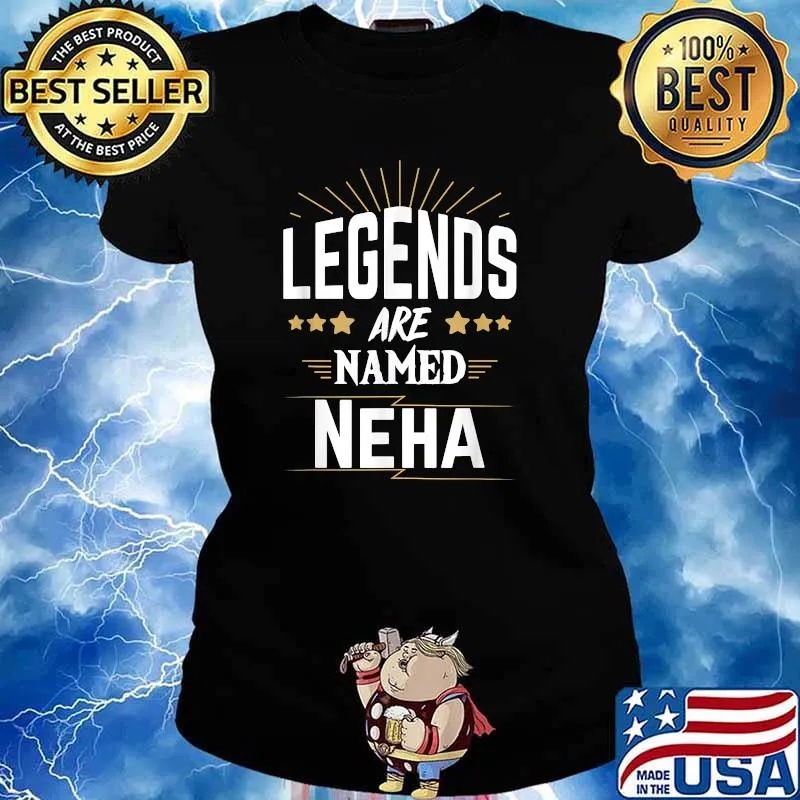 Official legends Are Named Neha T-Shirt Ladies tee