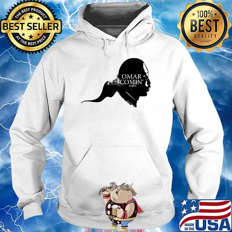 Omar is comin face T-Shirt Hoodie
