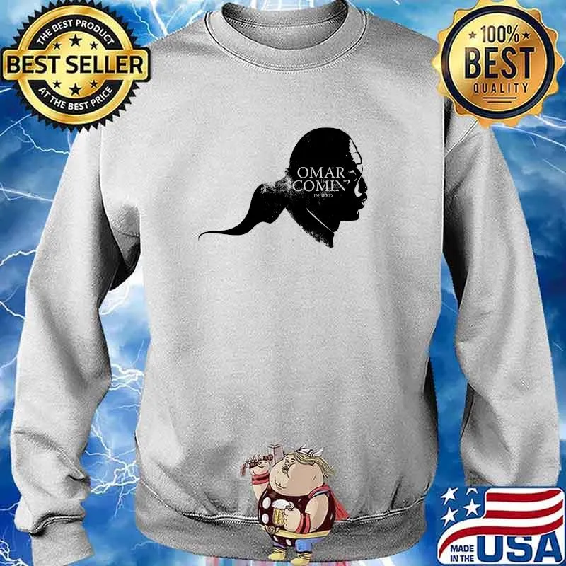 Omar is comin face T-Shirt Sweater