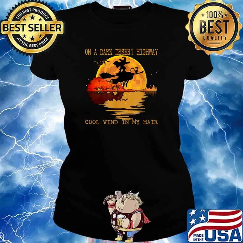 On A Dark Desert Highway Cool Wind In My Hair Witch Blood Moon Halloween T-Shirt Ladies tee