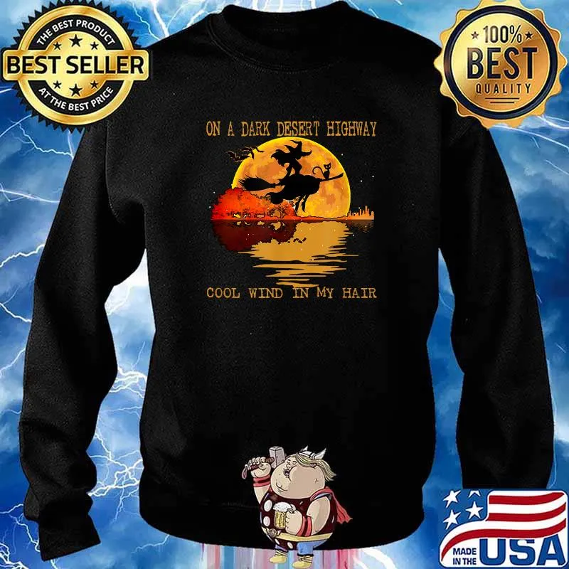 On A Dark Desert Highway Cool Wind In My Hair Witch Blood Moon Halloween T-Shirt Sweater