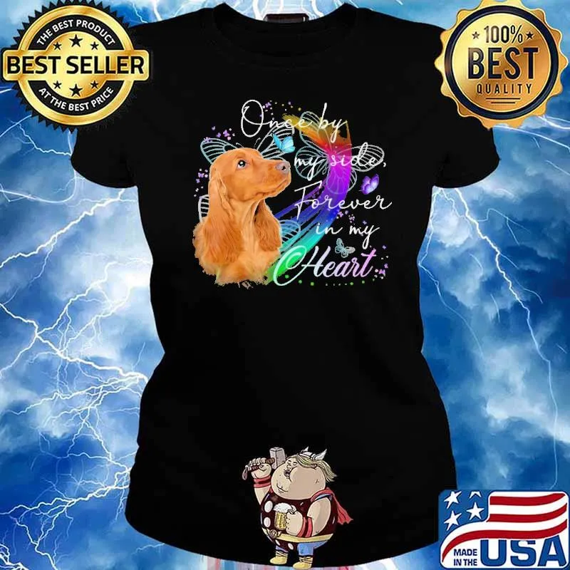 Once by my side forever in my heart coooker spaniel s Ladies tee