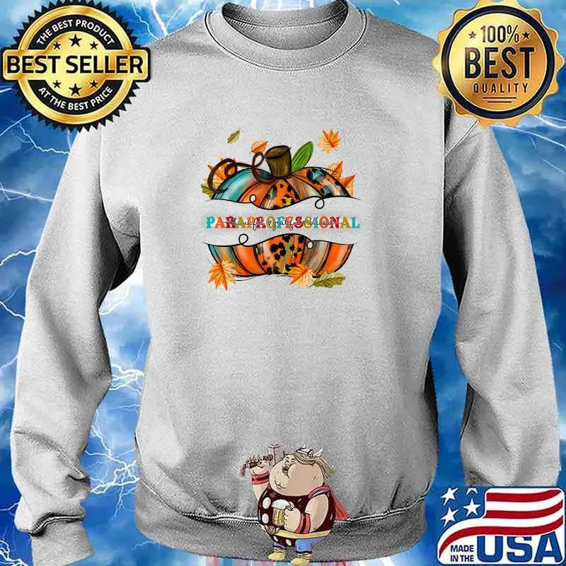 Paraprofessional Thankful Grateful Blessed Autumn Season Happy Fall You'all T-Shirt Sweater