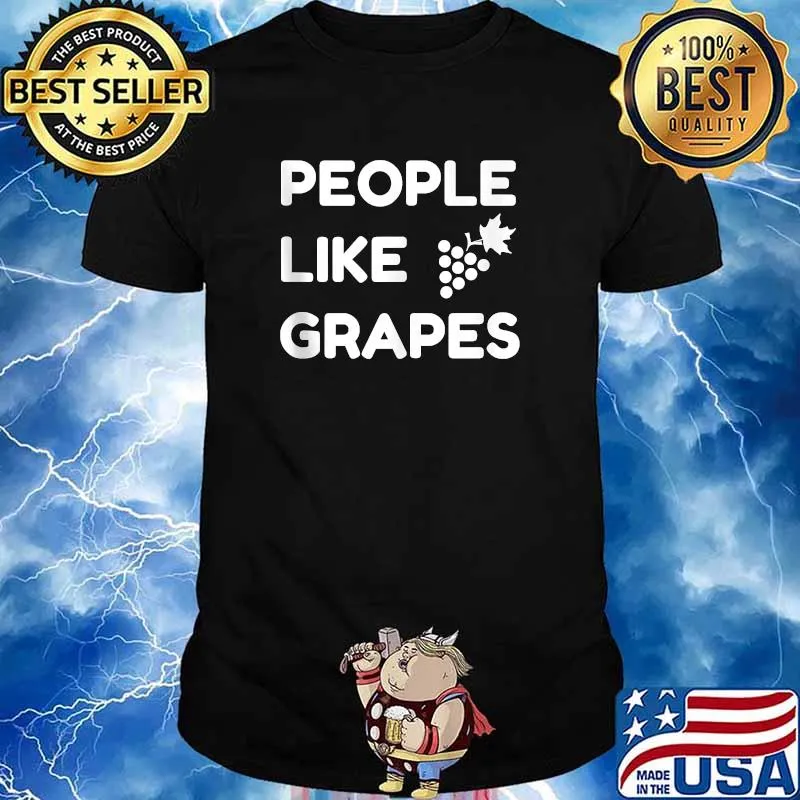 People Like Grapes T-Shirt