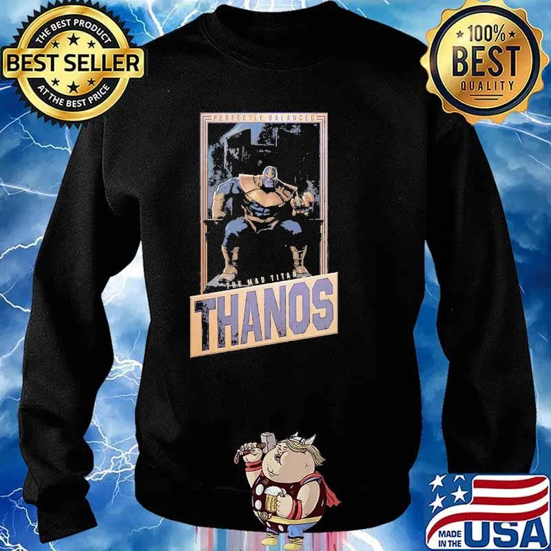 Perfectly Balanced The Mad Titan Thanos Marvel Avengers Shirt Sweater