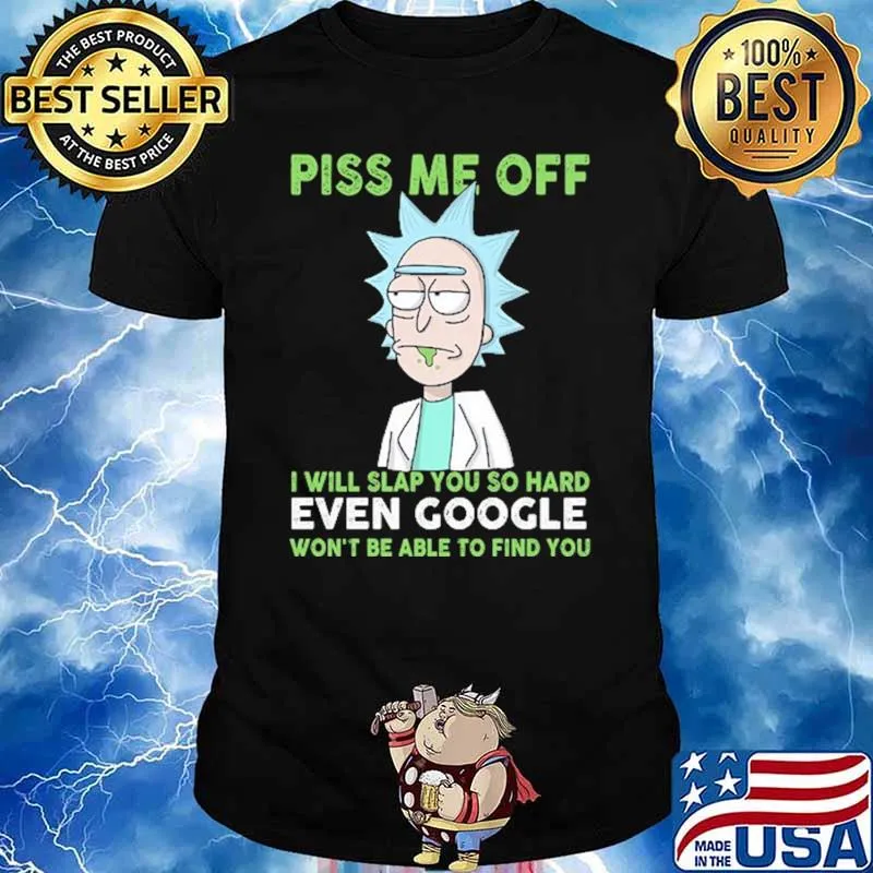 Piss Me Off I Will Slap You So Hard Even Google Dr Seuss Shirt
