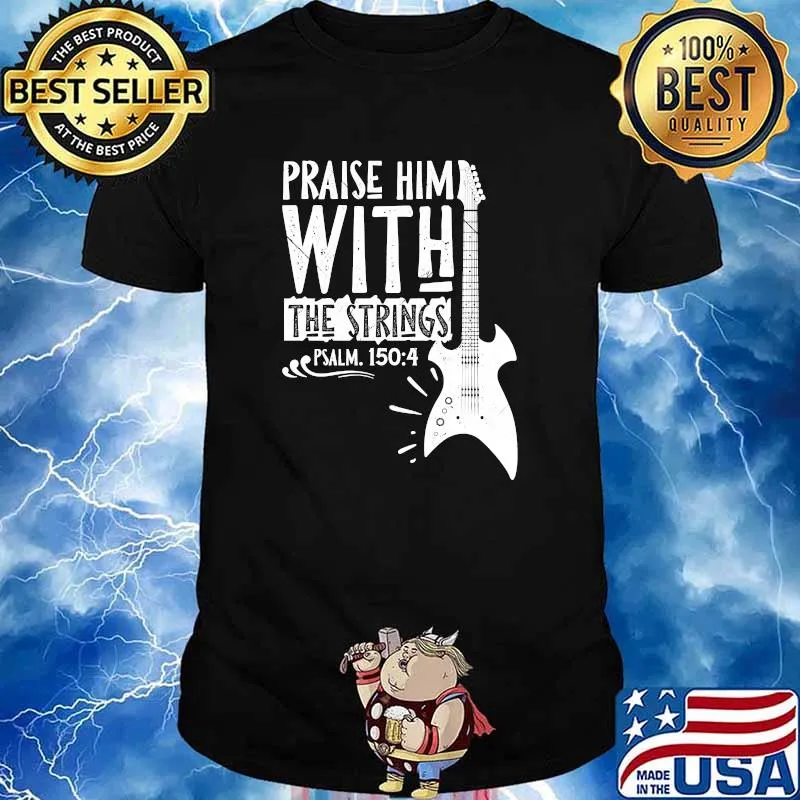 Praise Him With String Christian Worship Bass Guitar T-Shirt
